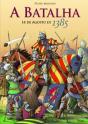 A Batalha - 14 de Agosto de 1385 - Preview