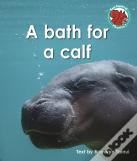 A Bath For A Calf