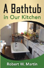 A Bathtub In Our Kitchen - Preview