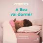 A Bea Vai Dormir - Preview
