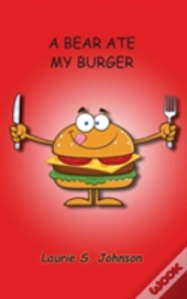 A Bear Ate My Burger