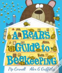 A Bearâ€™S Guide To Beekeeping