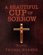 A Beautiful Cup Of Sorrow - Preview