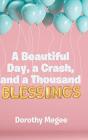 A Beautiful Day, A Crash, And A Thousand Blessings - Preview