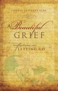 A Beautiful Grief
