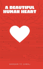 A Beautiful Human Heart - Preview
