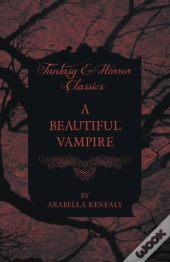 A Beautiful Vampire (Fantasy And Horror Classics)