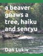 A Beaver Gnaws A Tree, Haiku And Senryu - Preview