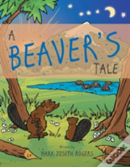 A Beaver'S Tale
