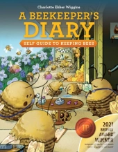 A Beekeeper'S Diary: Self Guide To Keepi