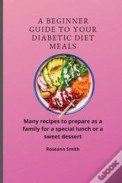 Capa do artigo A Beginner Guide To Your Diabetic Diet Meals