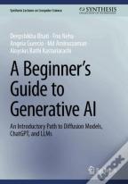 A Beginnerâ€™S Guide To Generative Ai
