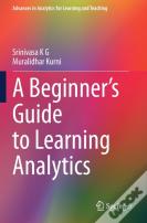 A Beginnerâ€™S Guide To Learning Analytics