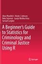A Beginnerâ€™S Guide To Statistics For Criminology And Criminal Justice Using R - Preview
