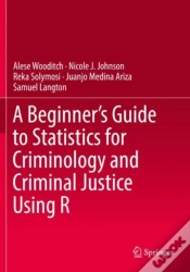 Capa do artigo A Beginnerâ€™S Guide To Statistics For Criminology And Criminal Justice Using R