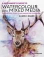 A Beginnerâ€™S Guide To Watercolour With Mixed Media - Preview