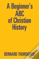 A Beginner'S Abc Of Christian History