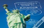 A Beginner'S Guide To America