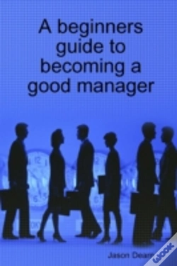 Capa do artigo A Beginners Guide To Becoming A Good Manager