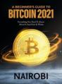 A Beginner'S Guide To Bitcoin 2021 - Preview