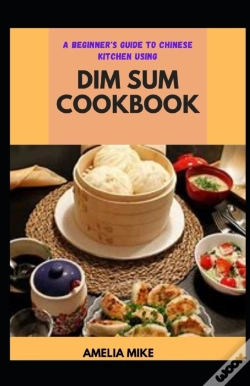 Capa do artigo A Beginner'S Guide To Chinese Kitchen Using Dim Sum Cookbook