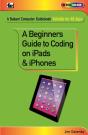 A Beginner'S Guide To Coding On Ipads And Iphones - Preview
