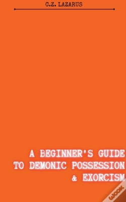 Capa do artigo A Beginner'S Guide To Demonic Possession & Exorcism