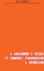 A Beginner'S Guide To Demonic Possession & Exorcism - Preview