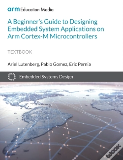 Capa do artigo A Beginner'S Guide To Designing Embedded System Applications On Arm Cortex-M Microcontrollers