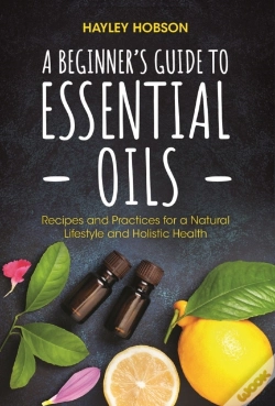 Capa do artigo A Beginner'S Guide To Essential Oils