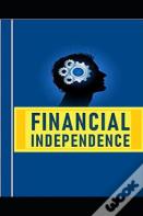 A Beginner'S Guide To Financial Independence