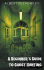 A Beginner'S Guide To Ghost Hunting - Preview