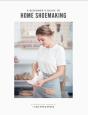 A Beginner'S Guide To Home Shoemaking - Preview