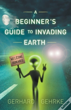 Capa do artigo A Beginner'S Guide To Invading Earth