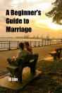 A Beginner'S Guide To Marriage - Preview