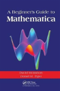 A Beginner'S Guide To Mathematica - Preview