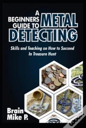 Capa do artigo A Beginners Guide To Metal Detecting