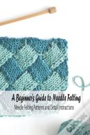 A Beginner'S Guide To Needle Felting