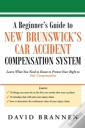 A Beginner'S Guide To New Brunswick'S Car Accident Compensation System
