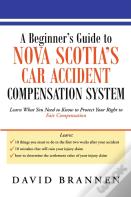 A Beginner'S Guide To Nova Scotia'S Car Accident Compensation System