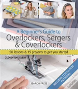 Capa do artigo A Beginner'S Guide To Overlockers, Sergers & Coverlockers