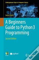 A Beginners Guide To Python 3 Programming