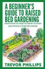 A Beginner'S Guide To Raised Bed Gardening - Preview