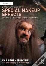A Beginner'S Guide To Special Makeup Effects, Volume 2