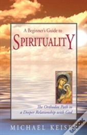 A Beginner'S Guide To Spirituality