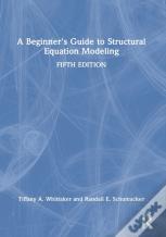 A Beginner'S Guide To Structural Equation Modeling
