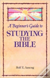 A Beginner'S Guide To Studying The Bible