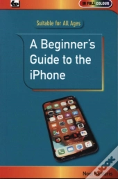 A Beginner'S Guide To The Iphone