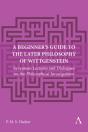 A Beginner'S Guide To The Later Philosophy Of Wittgenstein - Preview