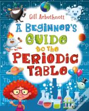 A Beginner'S Guide To The Periodic Table
